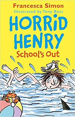 Horrid Henry School's Out: Francesca Simon